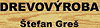 Drevovýroba Štefan Greš